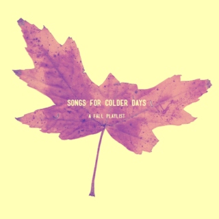 songs for colder days: a fall playlist