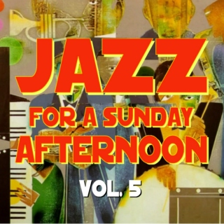 Jazz for a Sunday Afternoon V5