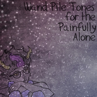 wand pile tones for the painfully alone