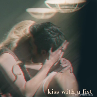 KISS WITH A FIST