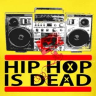 Hip-Hop is Dead. 