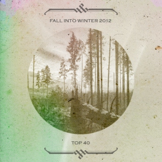 Fall Into Winter 2012 - Top 40