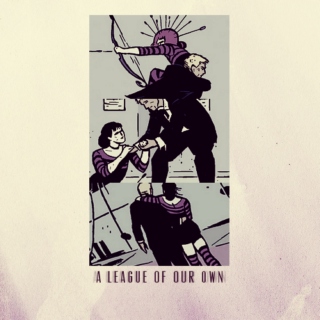 A League of Our Own (Clint Barton x Kate Bishop)