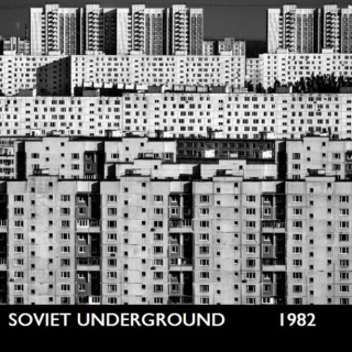 Soviet Underground 1982