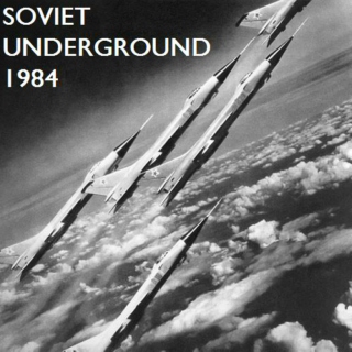 Soviet Underground 1984