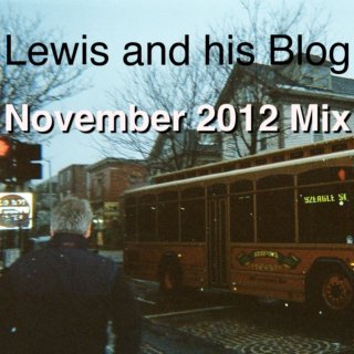 Lewis and his Blog November 2012 Mix