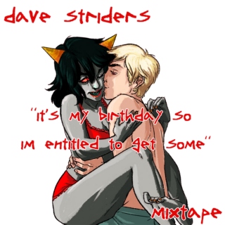 dave striders "its my birthday so im entitled to get some" mixtape