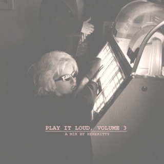 Play It Loud, VOL3