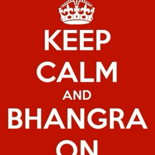 Keep Calm and Bhangra On