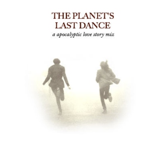 The Planet's Last Dance