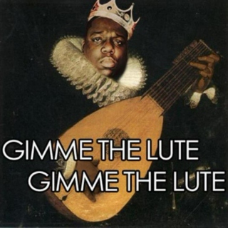 Gimme The Lute