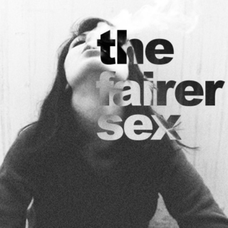 the fairer sex