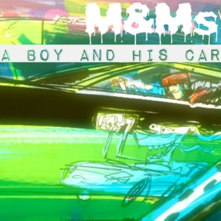 M&Ms - A Boy and His Car