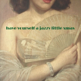 have yourself a jazzy little xmas