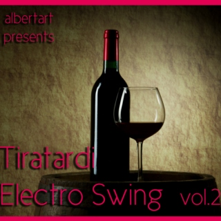 Tiratardi Electro Swing vol.2