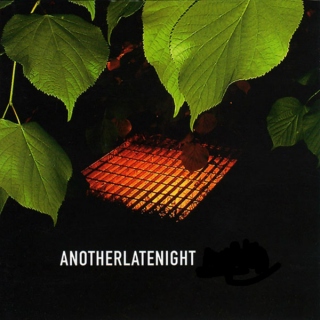 ANOTHERLATENIGHT (the rejected tracks)