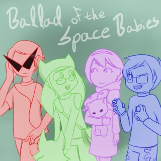 Ballad of the Space Babies
