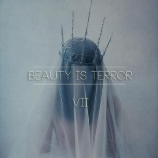 Beauty is Terror VII