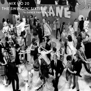 Mix No 20: The Swingin' Sixties