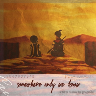 somewhere only we know