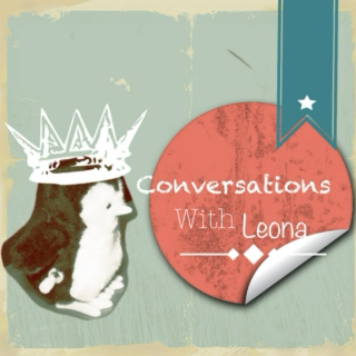 Conversations with Leona