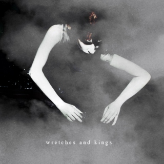 wretches and kings