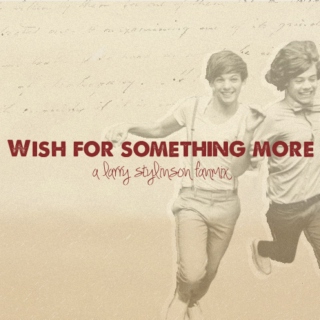 wish for something more: a larry stylinson fanmix