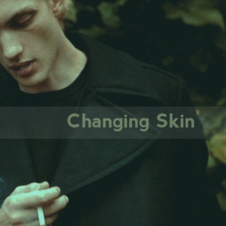 Changing Skin