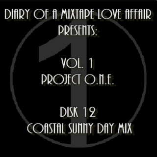012: Coastal Sunny Day Mix (2012 edit) [Volume 1 - Project ONE: Disk 12]
