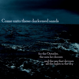Come unto these darkened sands