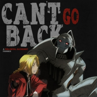 Can't Go Back - a FMA mix
