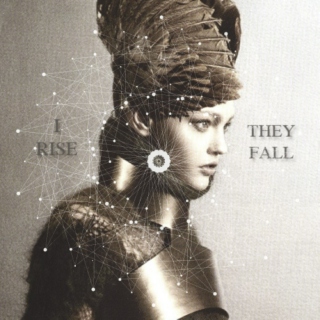 I RISE;THEY FALL
