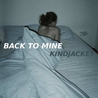 Back to Mine: Kindjacket