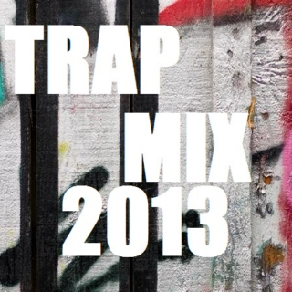Trap Mix 2013