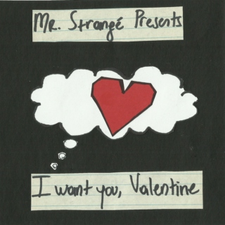 I Want You, Valentine