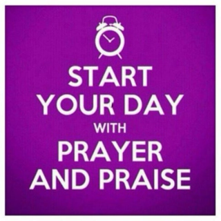 Start the Day with Praise