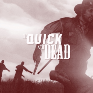 the quick and the dead