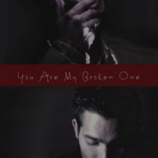 You Are My Broken One