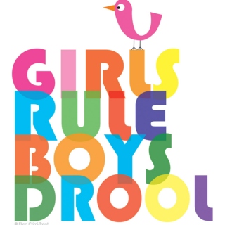 girls rule boys drool