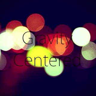 Gravity Centered