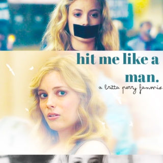 hit me like a man//a britta perry fanmix