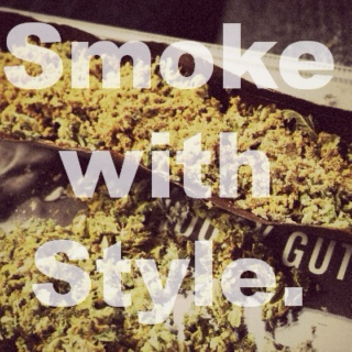 Smoke with Style.