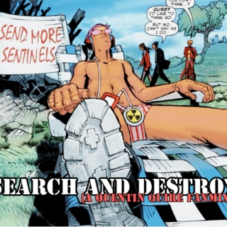 SEARCH AND DESTROY [A Quentin Quire Fanmix]