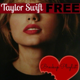 Taylor Swift FREE Breakup Playlist