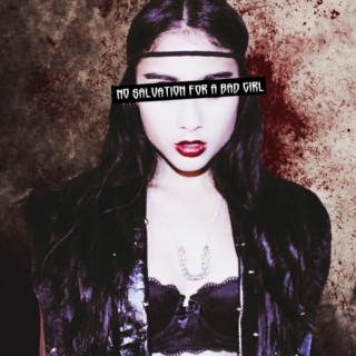 no salvation for a bad girl
