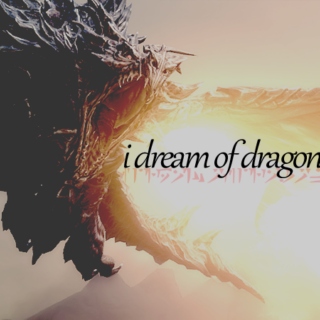 i dream of dragons