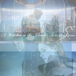 A Kitchen In The Clouds // Clara // Doctor Who