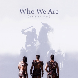 Who We Are (This Is War)