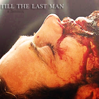 till the last man