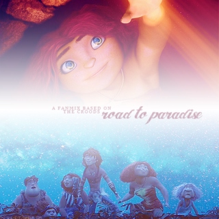 Road To Paradise | A Fanmix Based On The Croods